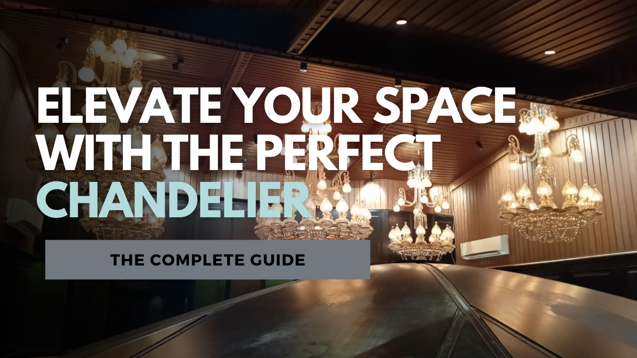 Lighting Your World with Chandeliers: The Ultimate Guide to Elegance and Style.